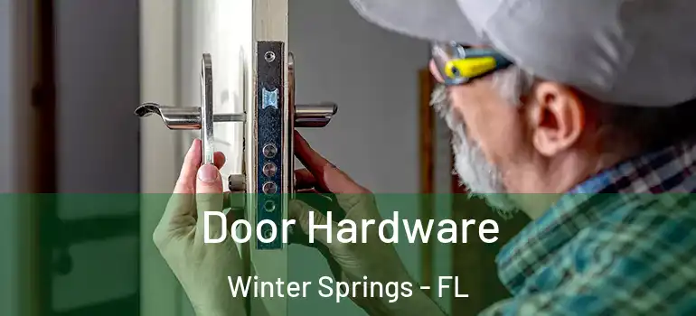 Door Hardware Winter Springs - FL