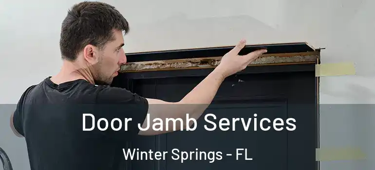 Door Jamb Services Winter Springs - FL