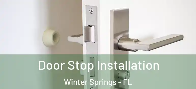 Door Stop Installation Winter Springs - FL