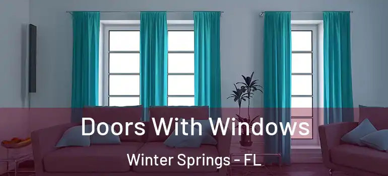 Doors With Windows Winter Springs - FL