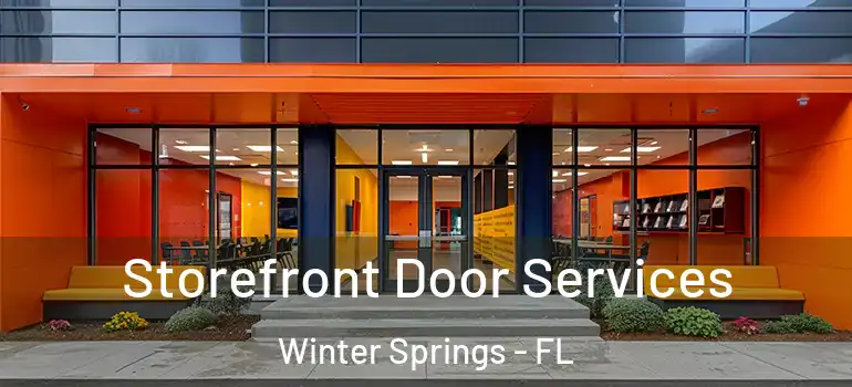 Storefront Door Services Winter Springs - FL