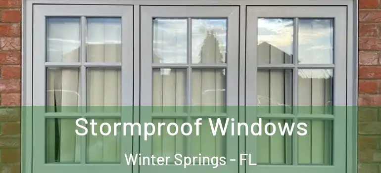 Stormproof Windows Winter Springs - FL